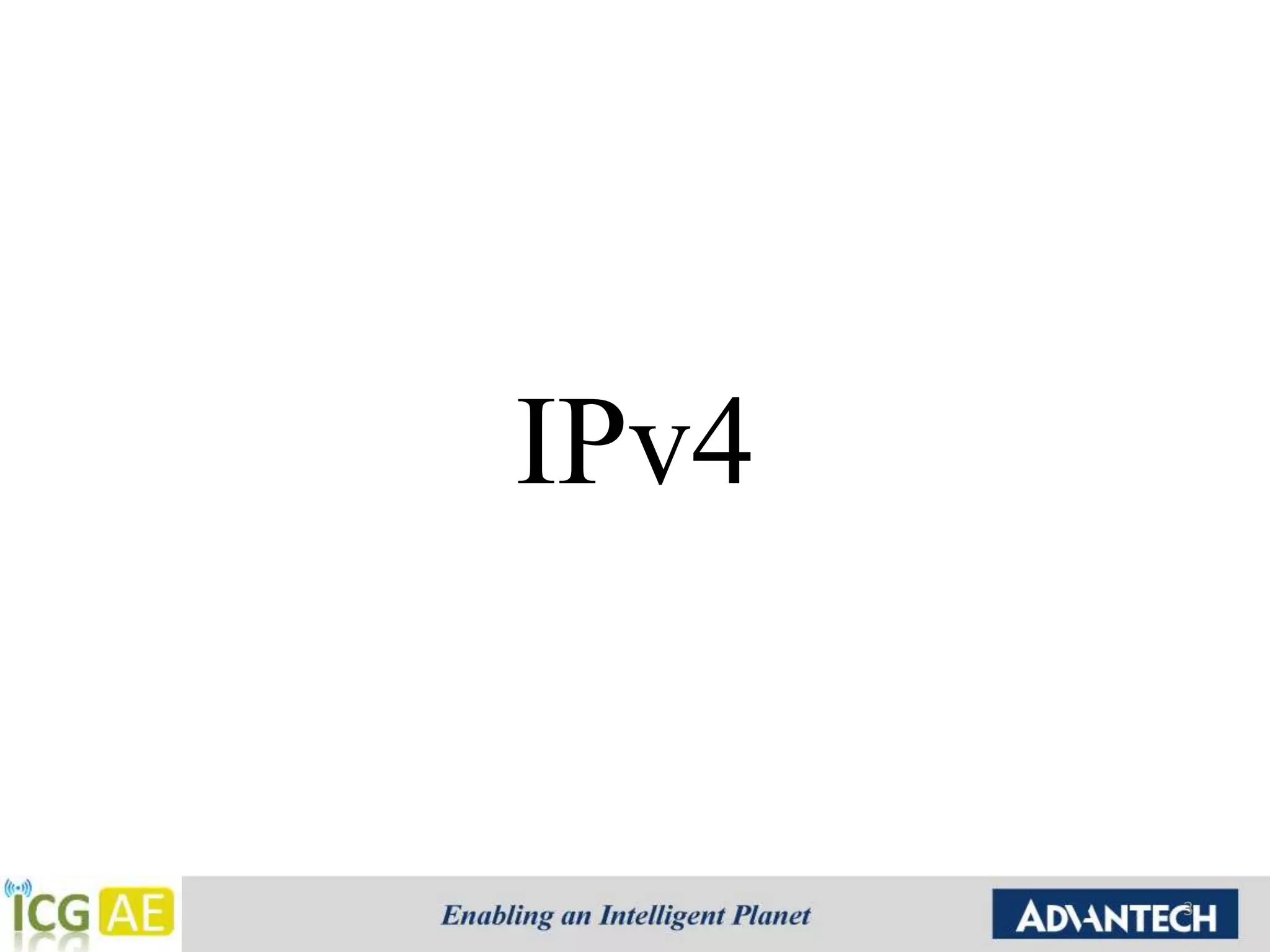 IPv4 
3 
 
