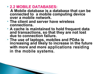 Mobile Database Components ADVANCE DATABASE MANAGEMENT SYSTEM CONCEPTS & ARCHITECTURE by vikas ...