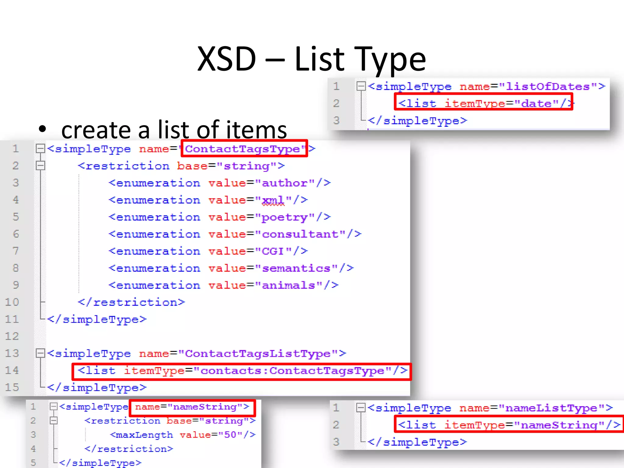 XSD – List Type • create a list of items 