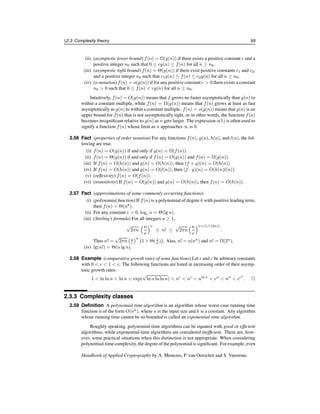 x,y
P(X = x, Y = y) lg(P(X = x, Y = y)),
where the summation indices x and y range over all values of X and Y , respectively. The
definition can be extended to any number of random variables.
2.42 Fact If X and Y are random variables, then H(X, Y ) ≤ H(X) + H(Y ), with equality if
and only if X and Y are independent.
2.43 Definition If X, Y are random variables, the conditional entropy of X given Y = y is
H(X|Y = y) = −
 