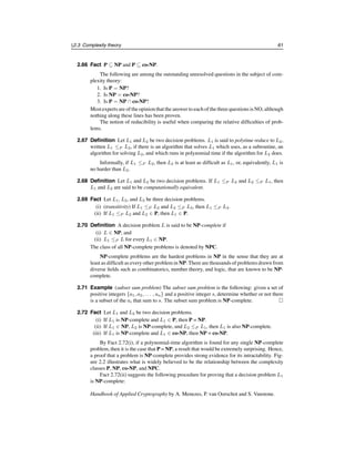 y
P(Y = y)H(X|Y = y),
where the summation index y ranges over all values of Y .
2.44 Fact (properties of conditional entropy) Let X and Y be random variables.
(i) The quantity H(X|Y ) measures the amount of uncertainty remaining about X after
Y has been observed.
c
1997 by CRC Press, Inc. — See accompanying notice at front of chapter.
 