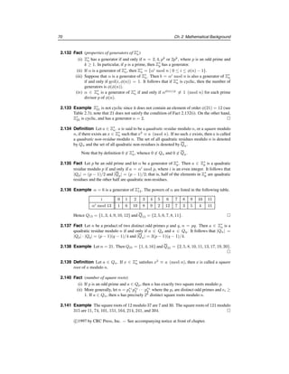 §2.4 Number theory 65
This means that for large values of x, π(x) is closely approximated by the expres-
sion x/ ln x. For instance, when x = 1010
, π(x) = 455, 052, 511, whereas x/ ln x =
434, 294, 481. A more explicit estimate for π(x) is given below.
2.96 Fact Let π(x) denote the number of primes ≤ x. Then for x ≥ 17
π(x) 
x
ln x
and for x  1
π(x)  1.25506
x
lnx
.
2.97 Fact (fundamental theorem of arithmetic) Every integer n ≥ 2 has a factorization as a
product of prime powers:
n = pe1
1 pe2
2 · · · pek
k ,
where the pi are distinct primes, and the ei are positive integers. Furthermore, the factor-
ization is unique up to rearrangement of factors.
2.98 Fact If a = pe1
1 pe2
2 · · · pek
k , b = pf1
1 pf2
2 · · · pfk
k , where each ei ≥ 0 and fi ≥ 0, then
gcd(a, b) = p
min(e1,f1)
1 p
min(e2,f2)
2 · · · p
min(ek,fk)
k
and
lcm(a, b) = p
max(e1,f1)
1 p
max(e2,f2)
2 · · · p
max(ek,fk)
k .
2.99 Example Let a = 4864 = 28
· 19, b = 3458 = 2 · 7 · 13 · 19. Then gcd(4864, 3458) =
2 · 19 = 38 and lcm(4864, 3458) = 28
· 7 · 13 · 19 = 442624. 
2.100 Definition For n ≥ 1, let φ(n) denote the number of integers in the interval [1, n] which
are relatively prime to n. The function φ is called the Euler phi function (or the Euler totient
function).
2.101 Fact (properties of Euler phi function)
(i) If p is a prime, then φ(p) = p − 1.
(ii) The Euler phi function is multiplicative. That is, if gcd(m, n) = 1, then φ(mn) =
φ(m) · φ(n).
(iii) If n = pe1
1 pe2
2 · · · pek
k is the prime factorization of n, then
φ(n) = n

1 −
1
p1
 
1 −
1
p2

· · ·

1 −
1
pk

.
Fact 2.102 gives an explicit lower bound for φ(n).
2.102 Fact For all integers n ≥ 5,
φ(n) 
n
6 ln ln n
.
Handbook of Applied Cryptography by A. Menezes, P. van Oorschot and S. Vanstone.
 