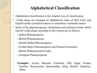 Classification of Crude drug | PPTX