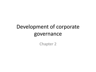 Development of corporate governance Chapter 2 