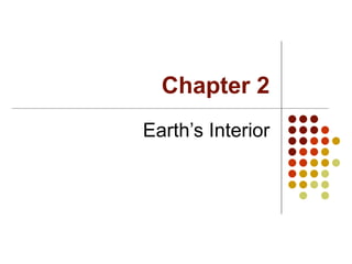 Chapter 2 Earth’s Interior 