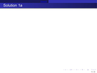 Erlang B
Solution 1a
15 /26
 