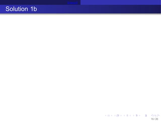 Erlang B
Solution 1b
16 /26
 