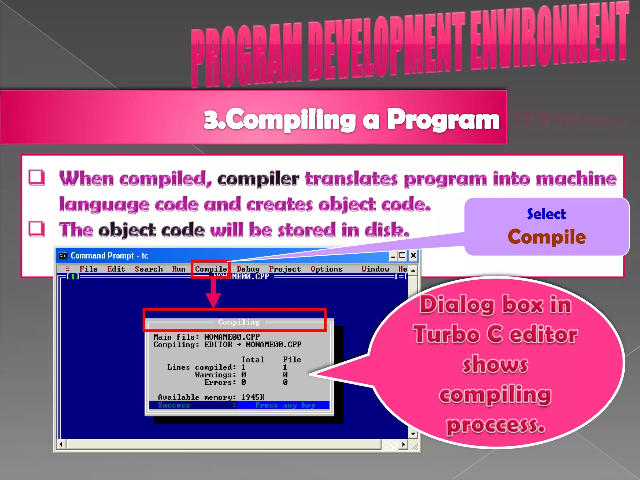 Program Development EnvironmentExample of text editorTurbo C editor(free)