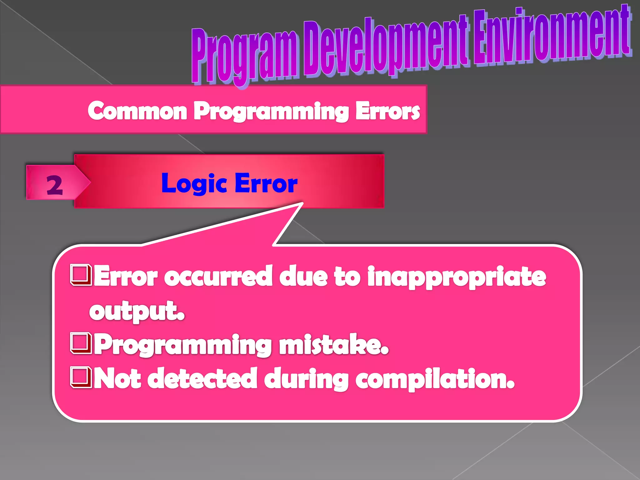 Program Development Environment6. ExecutingCPU takes each instructions and executes it.