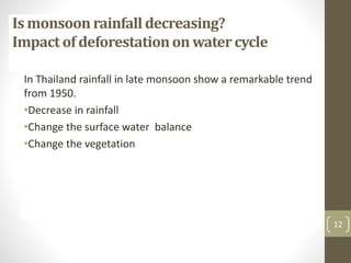 The Role of large scale Vegetation and Land Use in Water Cycle and ...