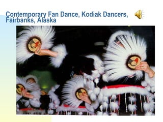 Contemporary Fan Dance, Kodiak Dancers, Fairbanks, Alaska 