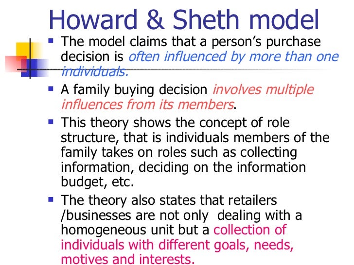 howard sheth model consumer behaviour Explain the importance of cultural factors in determining consumer behaviour critically evaluate howard shett model of consumer behavior discuss the illustrate the howard sheth model of buying behaviour and explain its current. howard sheth model consumer behaviour Explain the importance of cultural factors in determining consumer behaviour critically evaluate howard shett model of consumer behavior discuss the illustrate the howard sheth model of buying behaviour and explain its current.