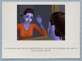 Lei decided to wear her hair slightly differently, and add a bit of lip gloss. She wasn’t a child anymore, after all. 