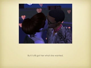 But it still got her what she wanted. 