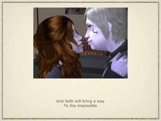 And faith will bring a way To the impossible 