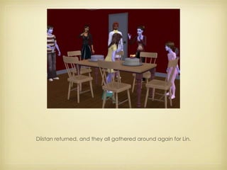 Diistan returned, and they all gathered around again for Lin. 