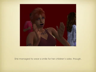 She managed to wear a smile for her children’s sake, though. 