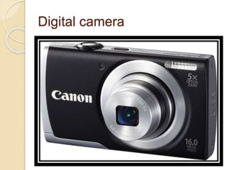 Digital camera
 