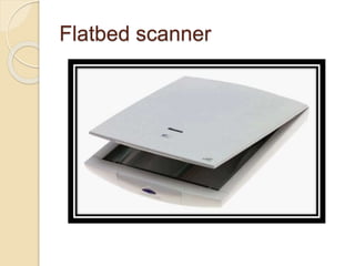 Flatbed scanner
 