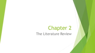 Chapter 2
The Literature Review
 