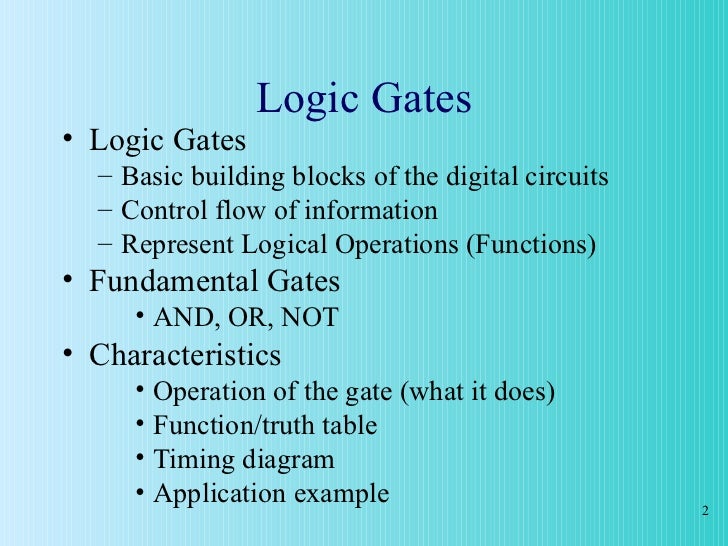 Logic Gates Are The Building Blocks Of More Complex Logic Circuits