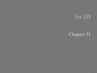 Chapter 31  Art 1D  