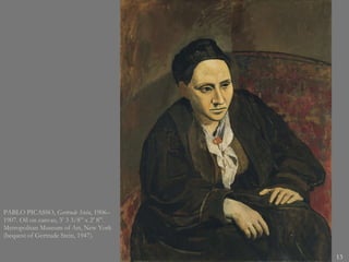 PABLO PICASSO,  Gertrude Stein , 1906–1907. Oil on canvas, 3’ 3 3/8” x 2’ 8”. Metropolitan Museum of Art, New York (bequest of Gertrude Stein, 1947).  