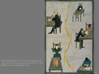 JACOB LAWRENCE,  No. 49  from  The Migration of the Negro , 1940–1941. Tempera on masonite, 1’ 6” x 1’. The Phillips Collection, Washington, D.C.  