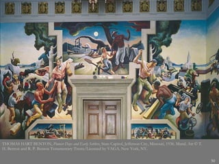 THOMAS HART BENTON,  Pioneer Days and Early Settlers , State Capitol, Jefferson City, Missouri, 1936. Mural. Art © T. H. Benton and R. P. Benton Testamentary Trusts/Licensed by VAGA, New York, NY.  