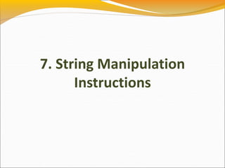 7. String Manipulation
Instructions
 