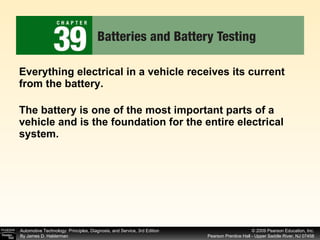 Everything electrical in a vehicle receives its current from the battery. The battery is one of the most important parts of a vehicle and is the foundation for the entire electrical system. 