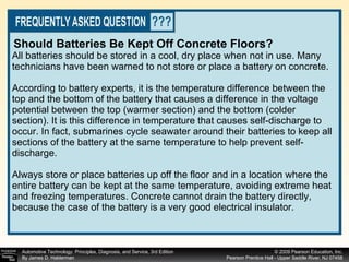 All batteries should be stored in a cool, dry place when not in use. Many technicians have been warned to not store or place a battery on concrete.  According to battery experts, it is the temperature difference between the top and the bottom of the battery that causes a difference in the voltage potential between the top (warmer section) and the bottom (colder section). It is this difference in temperature that causes self-discharge to occur. In fact, submarines cycle seawater around their batteries to keep all sections of the battery at the same temperature to help prevent self-discharge. Always store or place batteries up off the floor and in a location where the entire battery can be kept at the same temperature, avoiding extreme heat and freezing temperatures. Concrete cannot drain the battery directly, because the case of the battery is a very good electrical insulator. Should Batteries Be Kept Off Concrete Floors? 