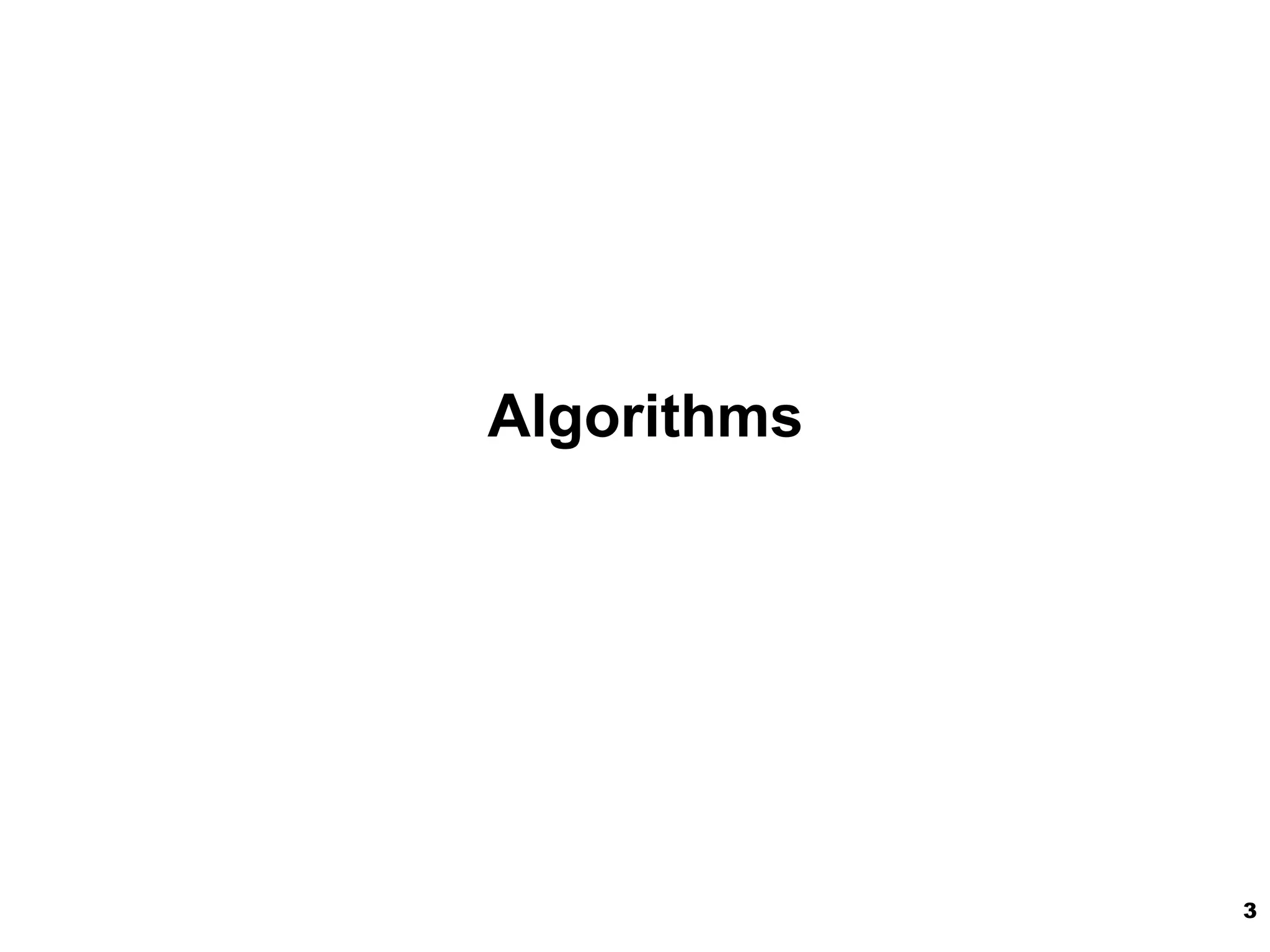 The Growth of Functions
Algorithms
3
 