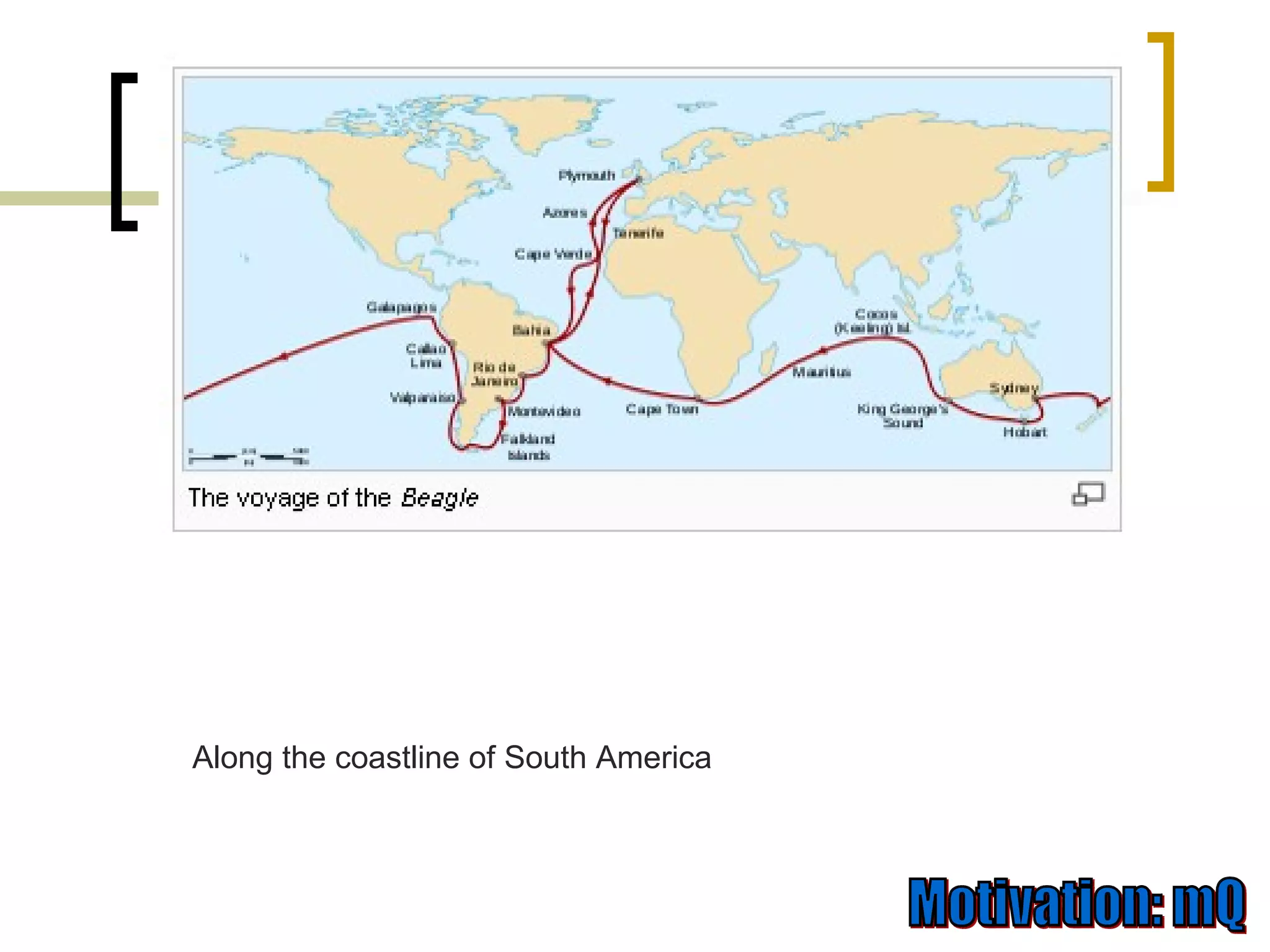 Along the coastline of South America 