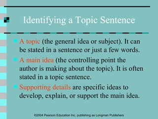 Identifying a Topic Sentence ,[object Object],[object Object],[object Object]