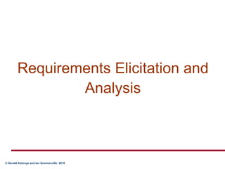 Requirements Elicitation and Analysis 