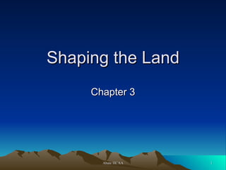 Shaping the Land Chapter 3 