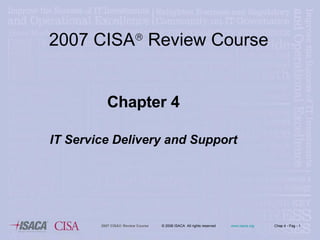 2007 CISA   Review Course ,[object Object],[object Object]