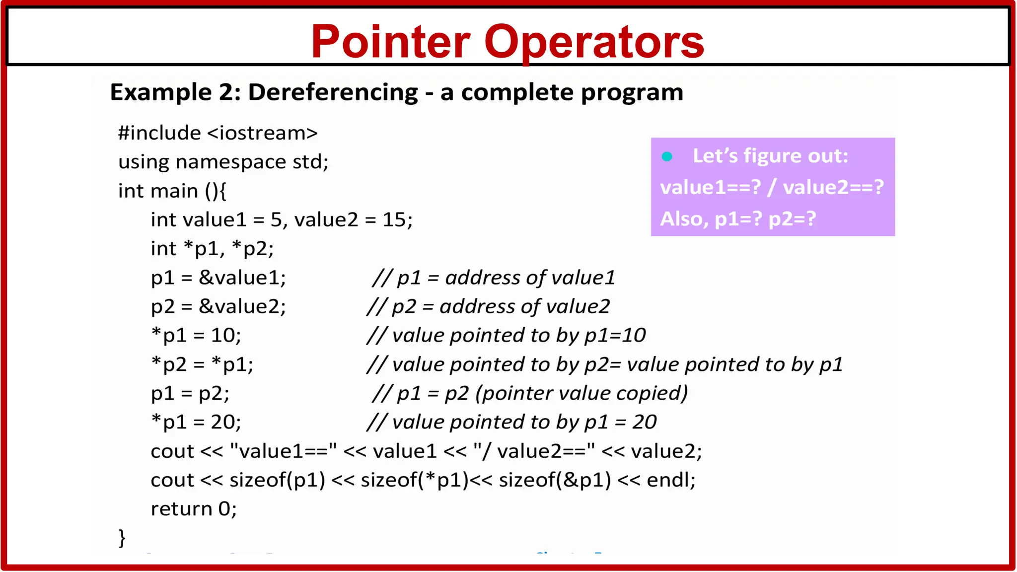 Pointer Operators
 