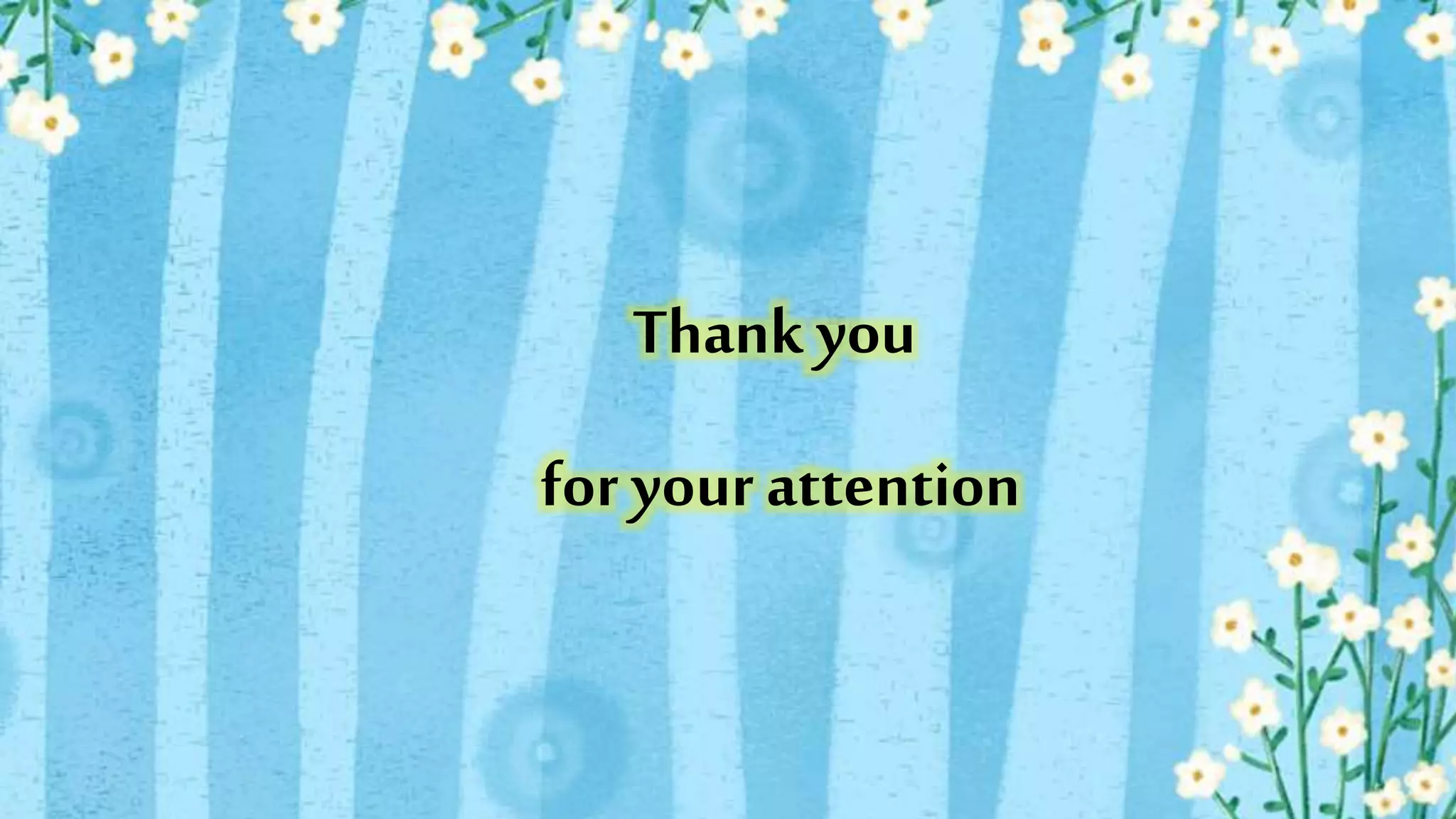 Thank you
for yourattention
 