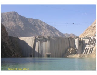 ÉC OLE POLY TEC HNIQUE
FÉDÉRALE D E LAUSANNE
Laboratoire de Constructions Hydrauliques
Barrages en béton
Barrages - voûtes
Karun III, Iran, 205 m
 