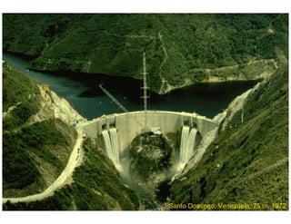 ÉC OLE POLY TEC HNIQUE
FÉDÉRALE D E LAUSANNE
Laboratoire de Constructions Hydrauliques
Barrages en béton
Barrages - voûtes
Santo Domingo, Venezuela, 75 m, 1972
 