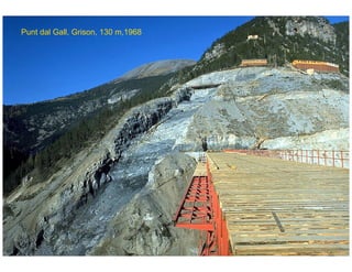 ÉC OLE POLY TEC HNIQUE
FÉDÉRALE D E LAUSANNE
Laboratoire de Constructions Hydrauliques
Barrages en béton
Barrages - voûtes
Punt dal Gall, Grison, 130 m,1968
 