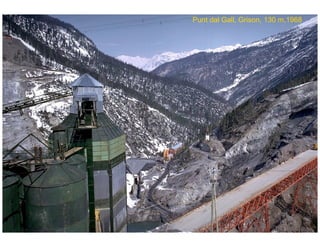ÉC OLE POLY TEC HNIQUE
FÉDÉRALE D E LAUSANNE
Laboratoire de Constructions Hydrauliques
Barrages en béton
Barrages - voûtes
Punt dal Gall, Grison, 130 m,1968
 