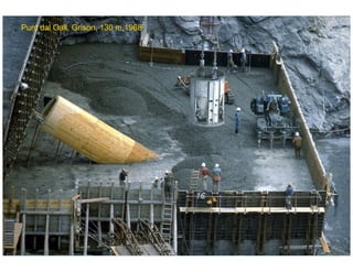 ÉC OLE POLY TEC HNIQUE
FÉDÉRALE D E LAUSANNE
Laboratoire de Constructions Hydrauliques
Barrages en béton
Barrages - voûtes
Punt dal Gall, Grison, 130 m,1968
 