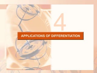 APPLICATIONS OF DIFFERENTIATION
4
 