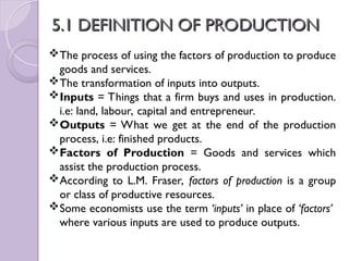 Production Def Simple chap 5 - KFD 2113 Theory of Production.ppt