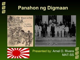 Panahon ng Digmaan Presented by:  Arnel O. Rivera MAT-SS 