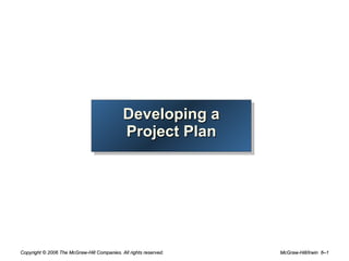 Developing a Project Plan 
