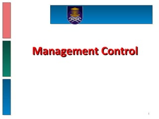 Management ControlManagement Control
1
 